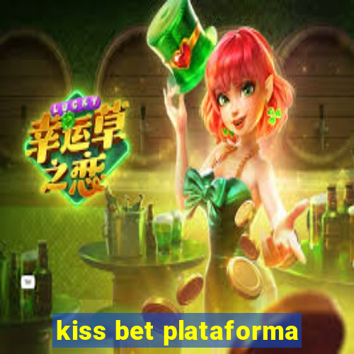 kiss bet plataforma